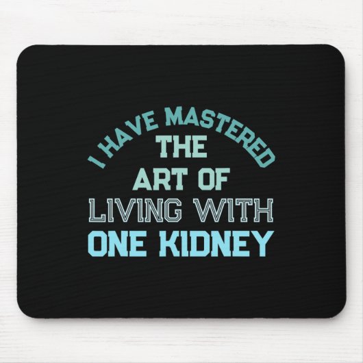 Kidney Organ Donor Transplant Dialysis Kidney Dise マウスパッド (正面)