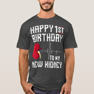 Kidney Transplant Anniversary  1st Birthday Gift Tシャツ