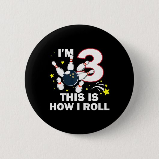 Kids 3rd BirthdayボーリングI'm 3 How I 転が 缶バッジ (正面)