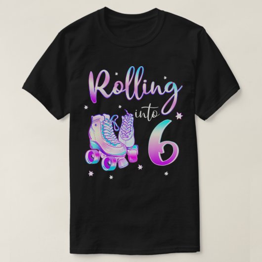Kids 6 Years Old Birthday Girls Rolling Into 6th B Tシャツ (デザイン正面)
