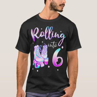 Kids 6 Years Old Birthday Girls Rolling Into 6th B Tシャツ