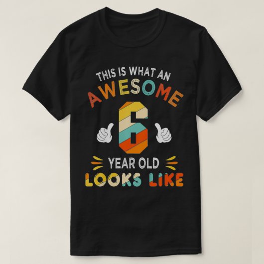 Kids 6th Birthday Gifts For 6 Years Old Awesome Lo Tシャツ (デザイン正面)