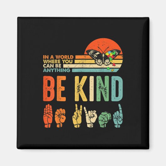 Kids Be Kind Autism Awareness Asl Mom Teacher Kind マグネット (正面)