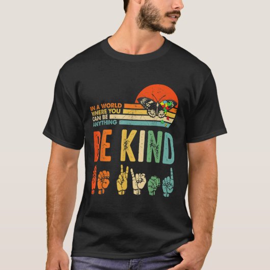 Kids Be Kind Autism Awareness Asl Mom Teacher Kind Tシャツ (正面)