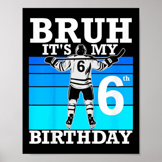 Kids Bruh It's My 6誕生日アイスホッケー6 Ye ポスター (正面)