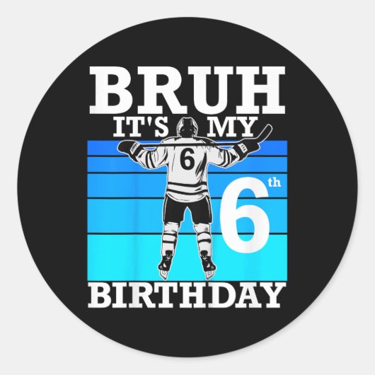 Kids Bruh It's My 6誕生日アイスホッケー6 Ye ラウンドシール (正面)