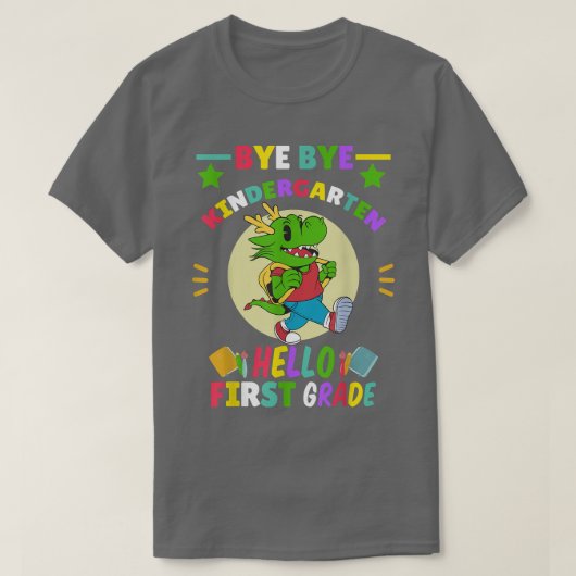 Kids Bye Bye Kindergarten Hello 1st Grade Dragon T Tシャツ (デザイン正面)