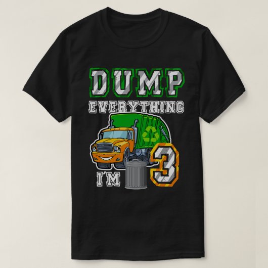 Kids Garbage Truck Dump Everything I'm 3 Garbage T Tシャツ (デザイン正面)