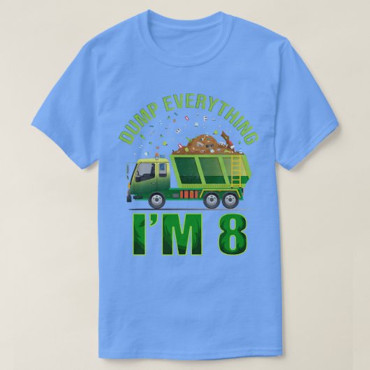 Kids Garbage Truck Dump Everything I'm 8 Garbage T Tシャツ (デザイン正面)