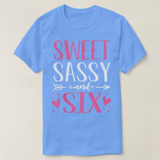 Kids Hearts Sweet Sassy and Six 6 Years Old 6th Bi Tシャツ (デザイン正面)