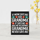 Kids If Mom Says No Ask Grandma Funny Beloved Gran カード (黄色い花)