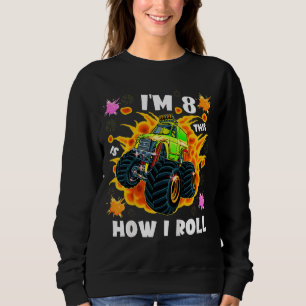 Kids I'm 8 How I 転が Monster Truck Boy 8 スウェットシャツ
