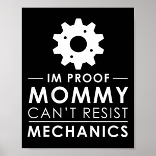 Kids I'm Proof Mommy Can't Resisting整備士 おもしろい ポスター