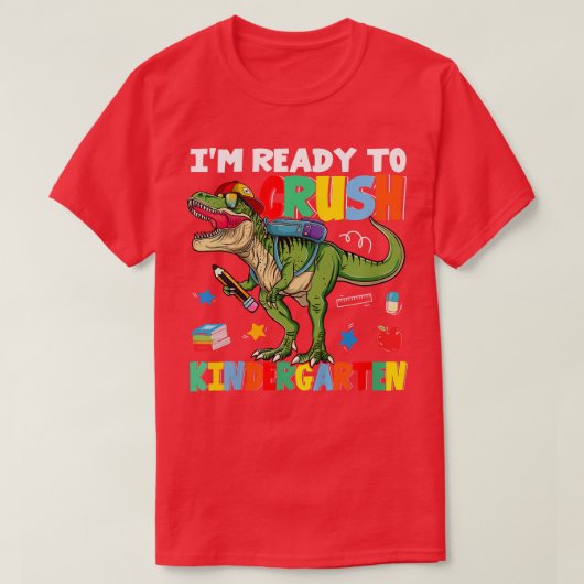 Kids I'm Ready To Crush Kindergarten Back To Schoo Tシャツ (デザイン正面)