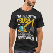 Kids I'M Ready To Crush Kindergarten Construction  Tシャツ (正面)