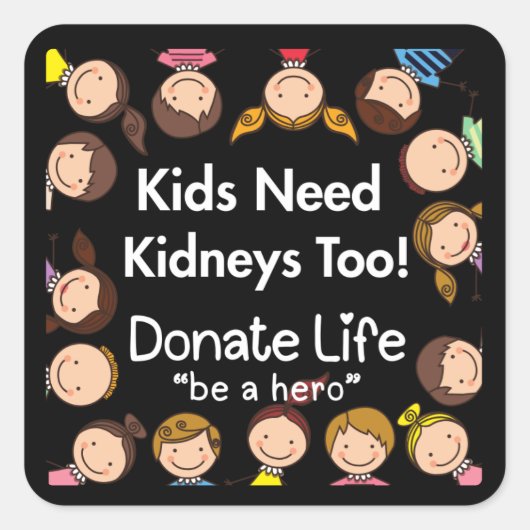 Kids Need Kidneys Organ Donor Awareness Stickers スクエアシール (正面)