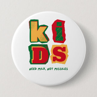 Kids Need Milk, Not Missiles 缶バッジ