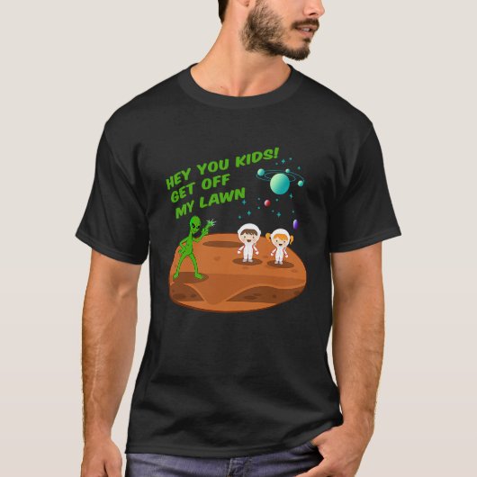 Kids On Mars Alien Get Off My Lawn Funny Astronaut Tシャツ (正面)