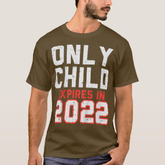 Kids Only Child Epires 2022 Cute Pregnancy Announc Tシャツ