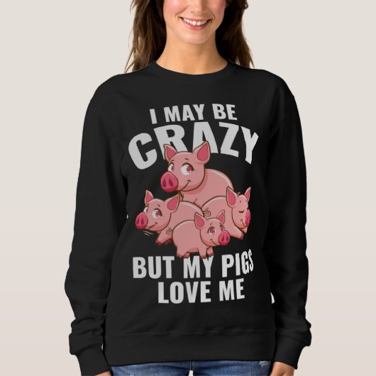 Kids  Piglet I May Be Crazy But My Pigs Love Me スウェットシャツ (正面)