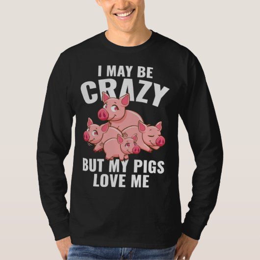 Kids  Piglet I May Be Crazy But My Pigs Love Me Tシャツ (正面)
