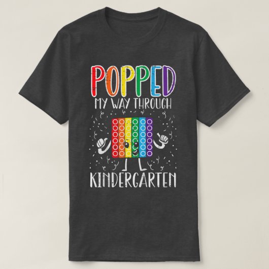 Kids Popped My Way Through Kindergarten Pop It Las Tシャツ (デザイン正面)