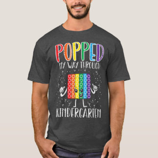Kids Popped My Way Through Kindergarten Pop It Las Tシャツ