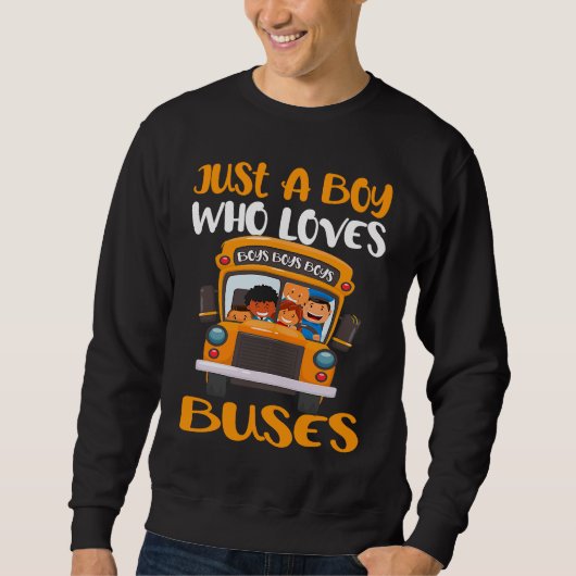 Kids School Bus Costume Just a Boy who loves Buses スウェットシャツ (正面)