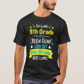 Kids So Long 8th Grade Graduation Here I Come 9th  Tシャツ (正面)