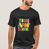 Kids Welcome Time For School First Day Back To Sch Tシャツ (正面)