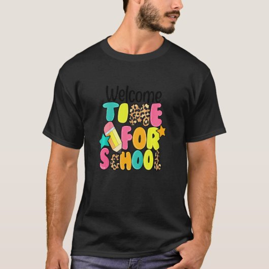 Kids Welcome Time For School First Day Back To Sch Tシャツ (正面)