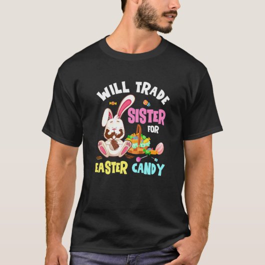 Kids Will Trade Brother For Easter Candy Bunny Eat Tシャツ (正面)