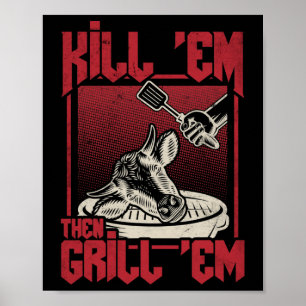 Kill Em Grill Em Bbq ポスター