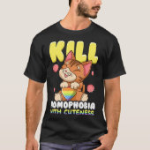Kill Homophobia with Cuteness Equality Tシャツ (正面)