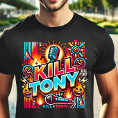 Kill Tony: 究極のコメディ体験 Tシャツ