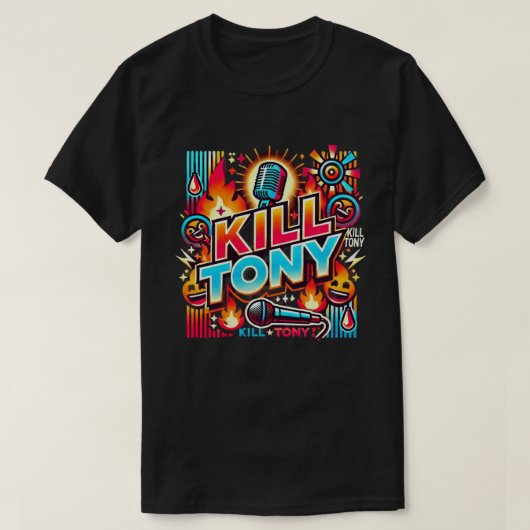 Kill Tony: 究極のコメディ体験 Tシャツ (デザイン正面)