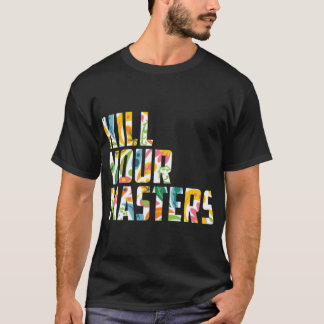 Kill Your Masters Essential T-Shirt Tシャツ