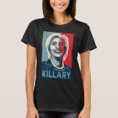 Killary -ヒラリー・クリントンのTシャツ Tシャツ (正面)
