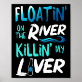 Killing My Liver Just Floating The River Rafting G ポスター (正面)