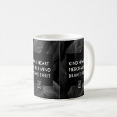 Kind Heart. Fierce Mind. Brave Spirit. Mug. コーヒーマグカップ (正面右)