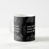 Kind Heart. Fierce Mind. Brave Spirit. Mug. コーヒーマグカップ (正面左)