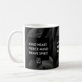 Kind Heart. Fierce Mind. Brave Spirit. Mug. コーヒーマグカップ