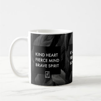 Kind Heart. Fierce Mind. Brave Spirit. Mug. コーヒーマグカップ