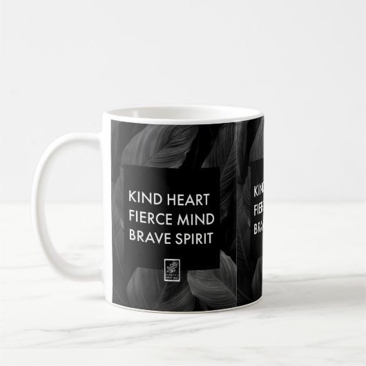 Kind Heart. Fierce Mind. Brave Spirit. Mug. コーヒーマグカップ (左)