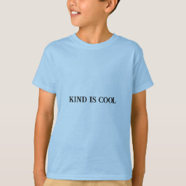 Kind Is -クールキッズやる気を起こさせるTシャツ Tシャツ