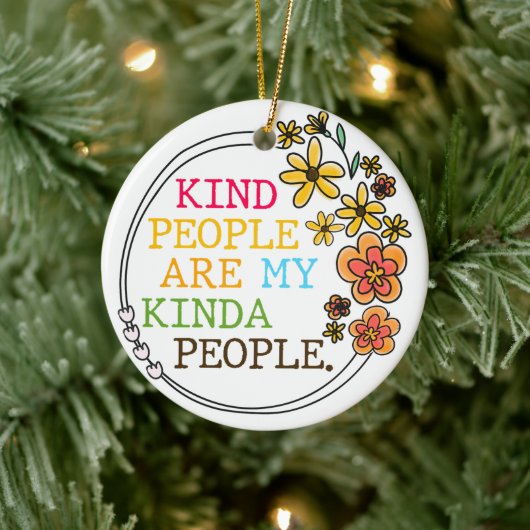 Kind People Are My Kinda People セラミックオーナメント (ツリー)