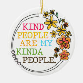 Kind People Are My Kinda People セラミックオーナメント (正面)