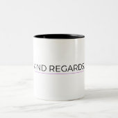Kind Regards Typographic Minimalist Coffee ツートーンマグカップ (中央)