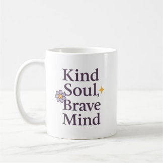 Kind Soul, Brave Mind Inspirational Mug for GentLE コーヒーマグカップ