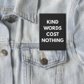 Kind Words Cost Nothing 缶バッジ (インサイチュ)